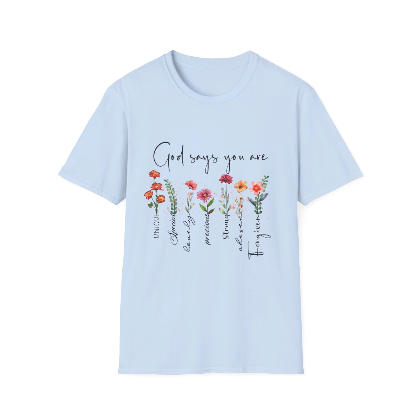 God says you are  T-Shirt