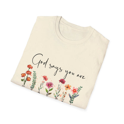 God says you are  T-Shirt