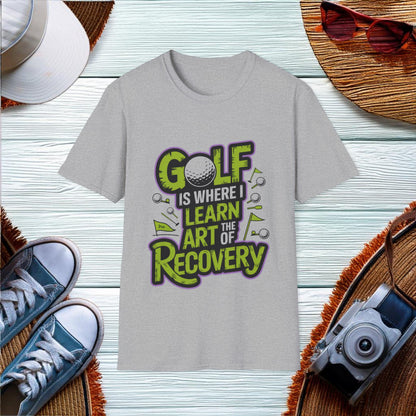 Golf is where I learn the art of recovery T-Shirt - Location: United States