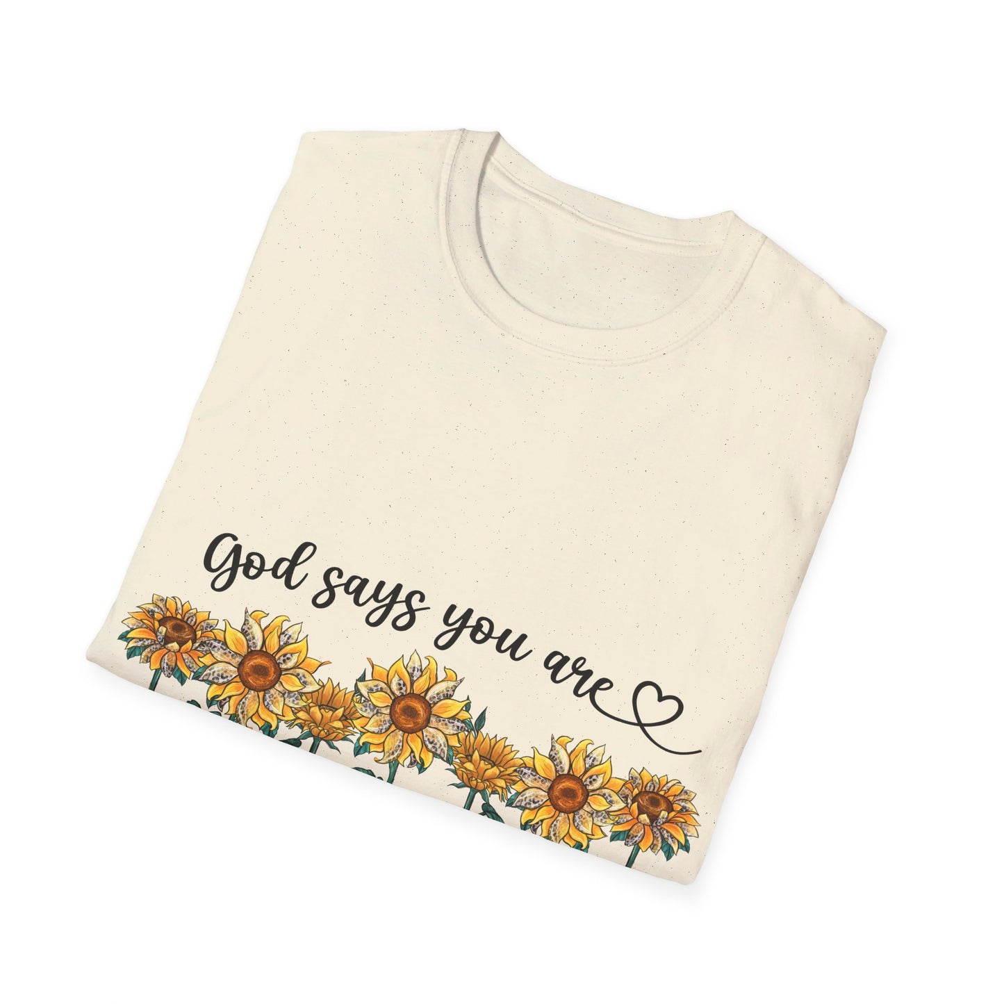 God says you are Lovely Strong Chosen T-Shirt