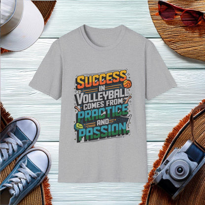 Success in volleyball from practice and passion T-Shirt - Location: United States