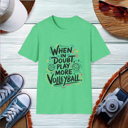 When in doubt play more volleyball T-Shirt - Location: United States