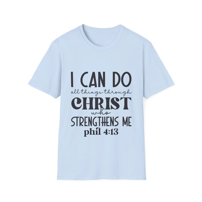 I can do all things though christ who strengthens me  T-Shirt