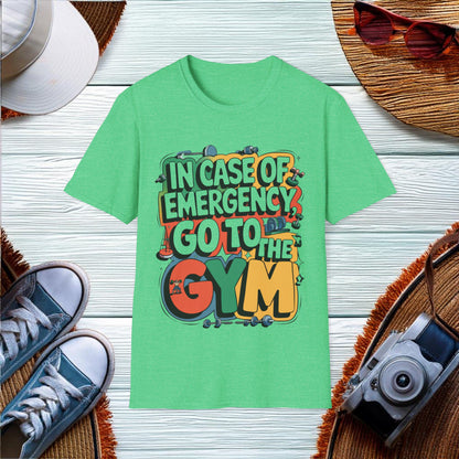 Emergency Gym Quote T-Shirt - Location: United States