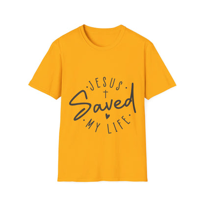 Jesus saved my life   T-Shirt