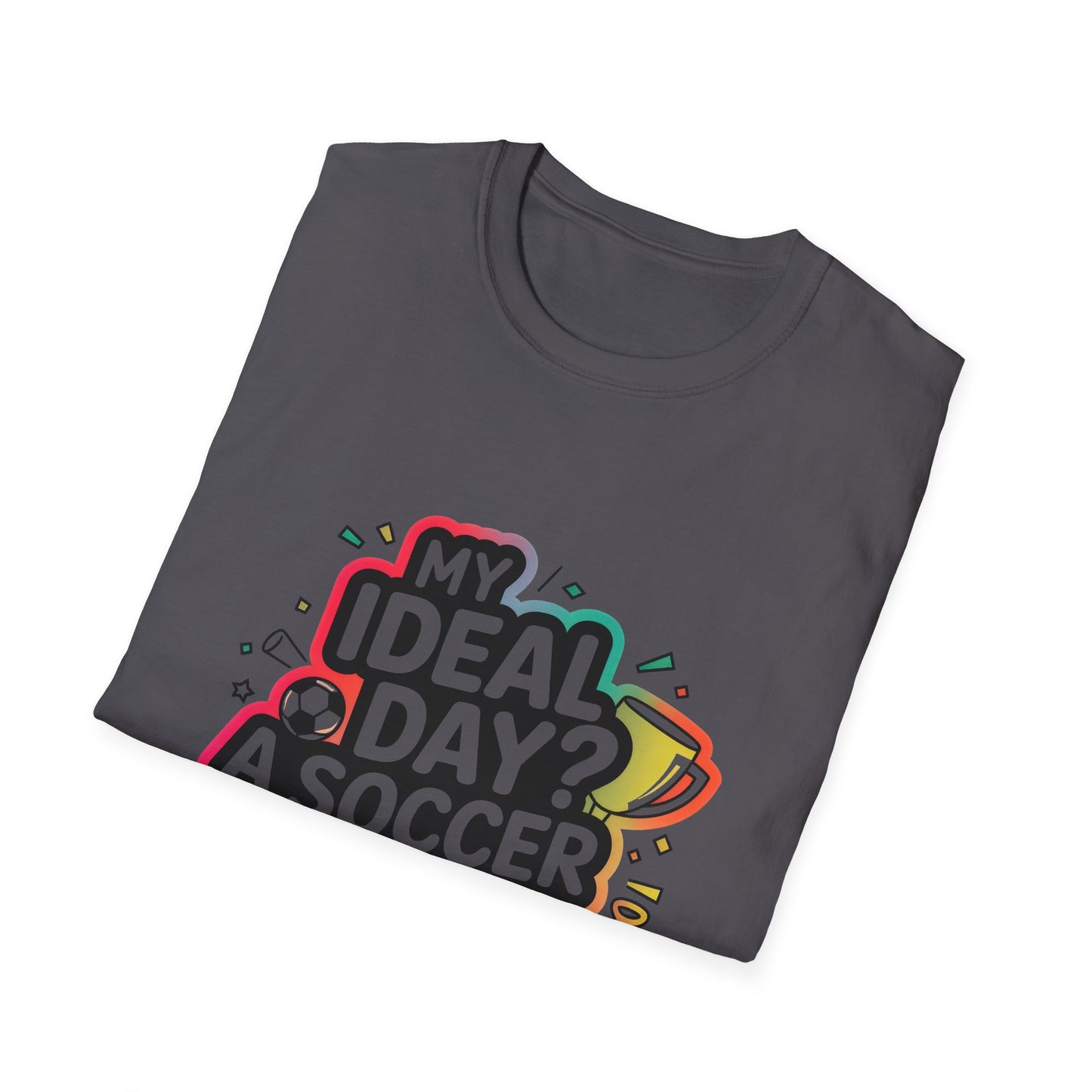 Ideal Soccer Day T-Shirt - Location: United States