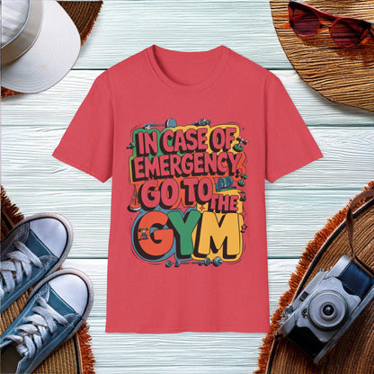 Emergency Gym Quote T-Shirt - Location: United States