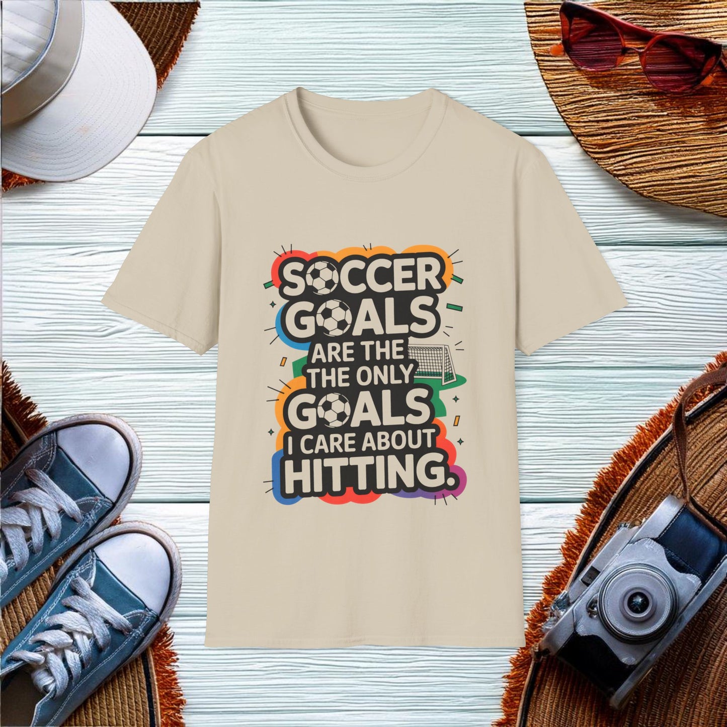 Soccer goals are the only goals I care about ... T-Shirt - Location: United States