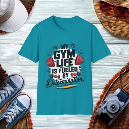 Determination Fueled Gym Life T-Shirt - Location: United States