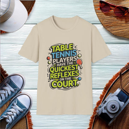 Quick Reflexes in Table Tennis T-Shirt - Location: United States