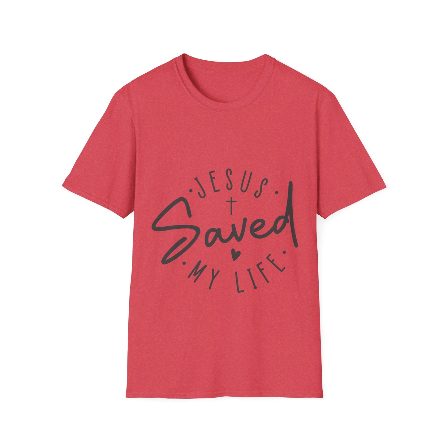 Jesus saved my life   T-Shirt