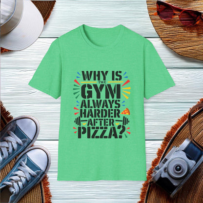 Why the Gym and Pizza Don't Mix T-Shirt - Location: United States