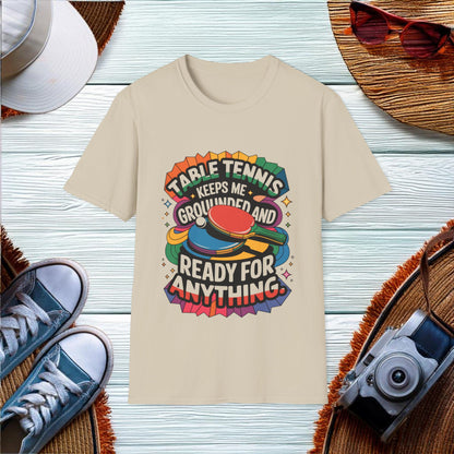 Table Tennis Keeps Me Grounded T-Shirt - Location: United States