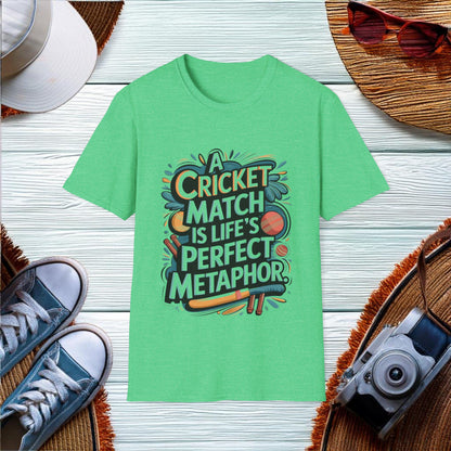 A Cricket Match is Lifes Perfect Metaphor T-Shirt - Location: United States