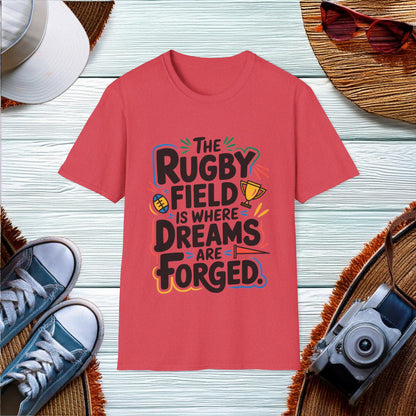 Dreams Forged on the Rugby Field T-Shirt - Location: United States