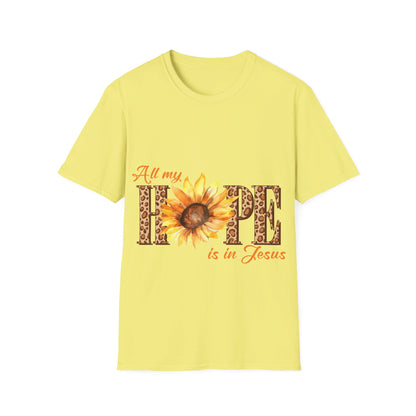 All my hope is in Jesus  T-Shirt