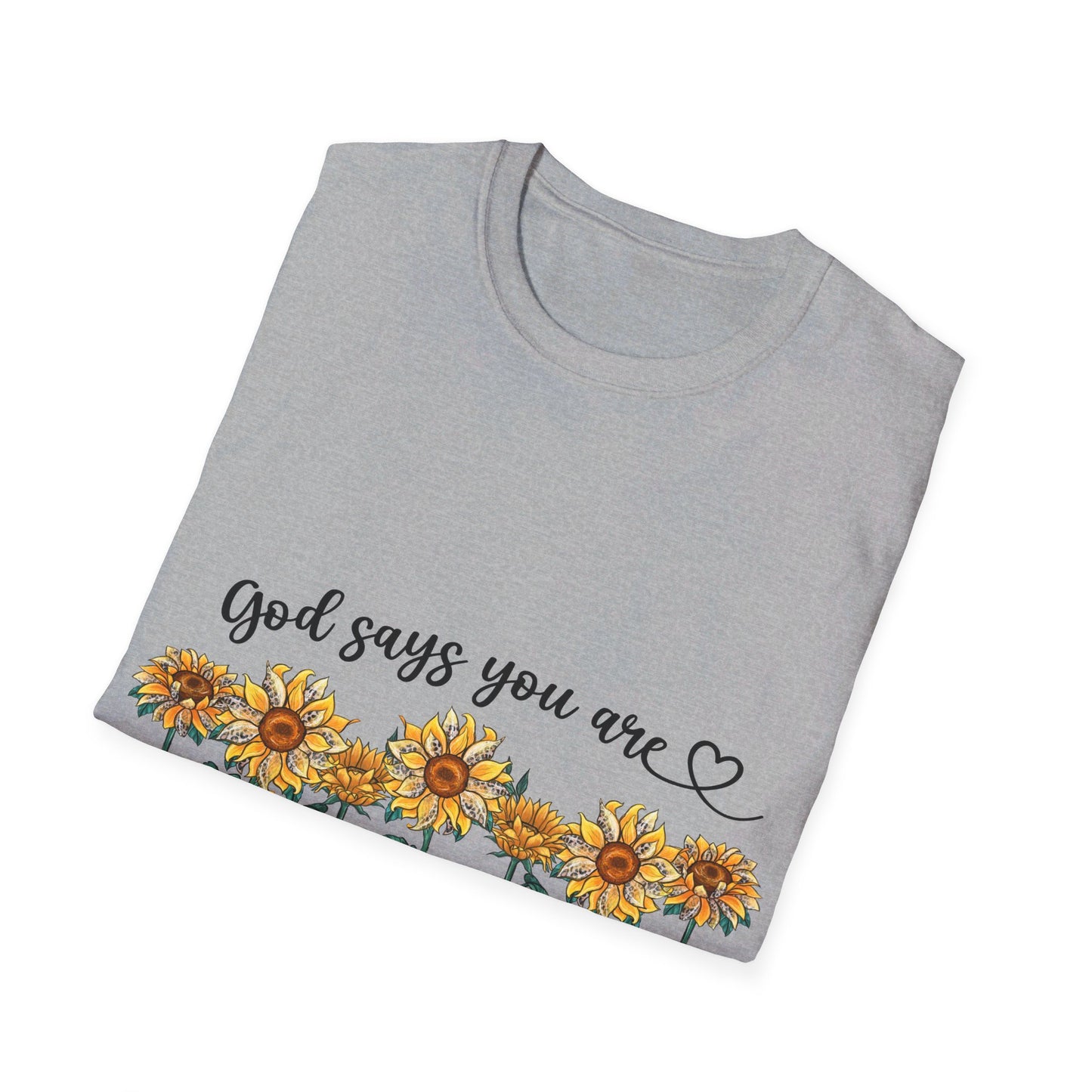 God says you are Lovely Strong Chosen T-Shirt