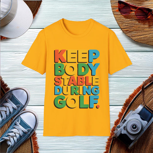 Golf Stability Quote T-Shirt - Location: United States