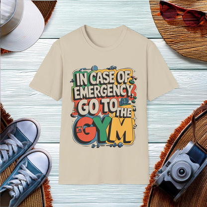 Emergency Gym Quote T-Shirt - Location: United States