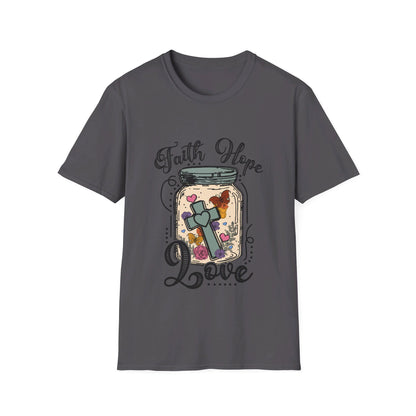 Faith Hope Love  T-Shirt