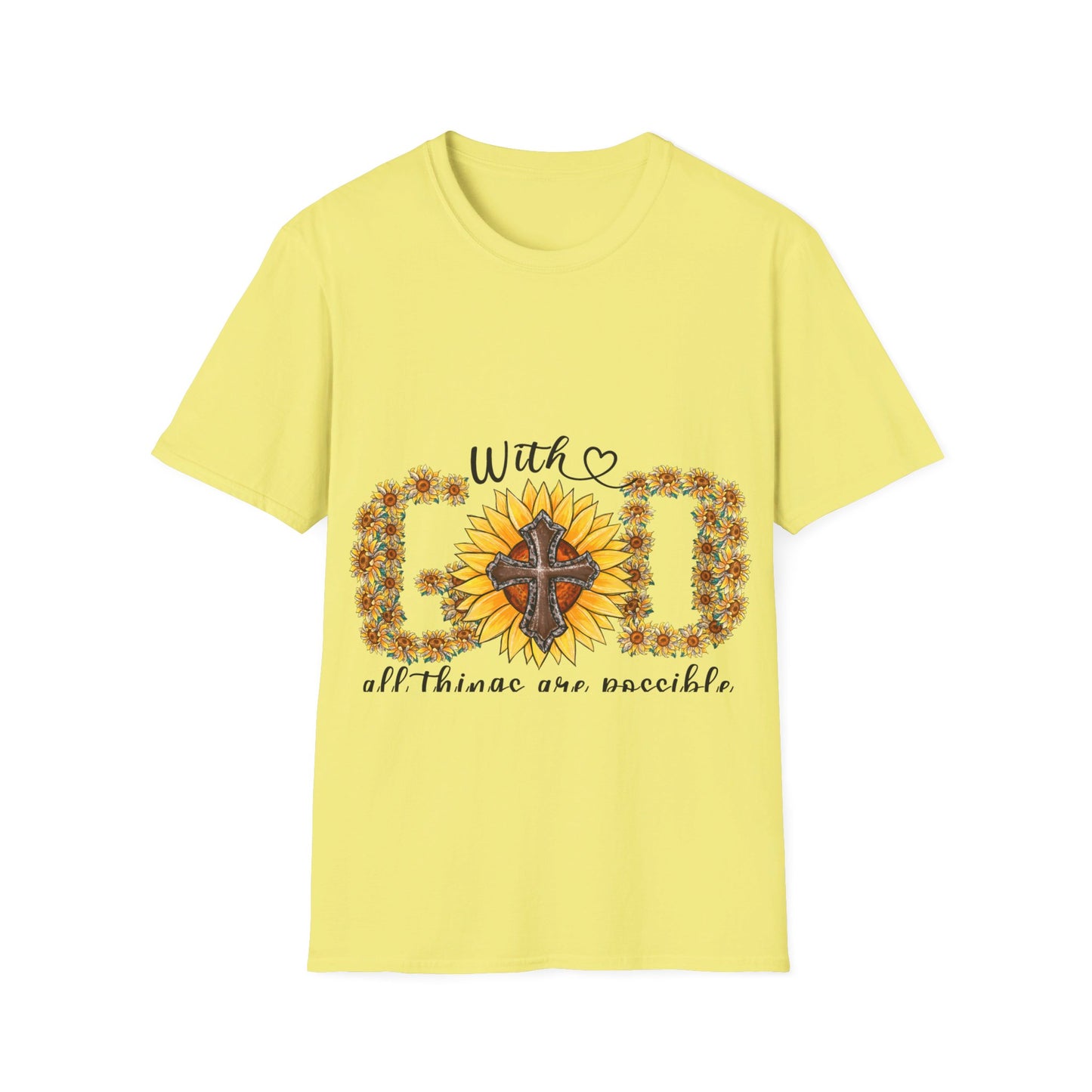 With God all things are possible sun flowers  T-Shirt