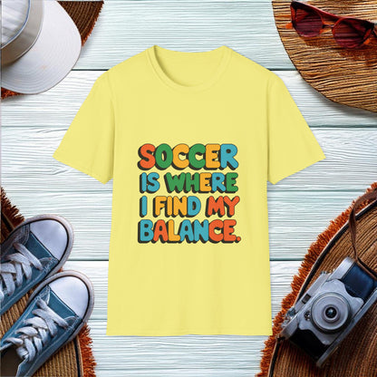 Finding Balance in Soccer T-Shirt - Location: United States