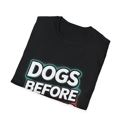 Dogs Before Dudes T-Shirt Hit- Location: United States