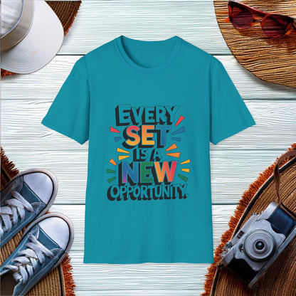 Every Set is a New Opportunity T-Shirt - Location: United States