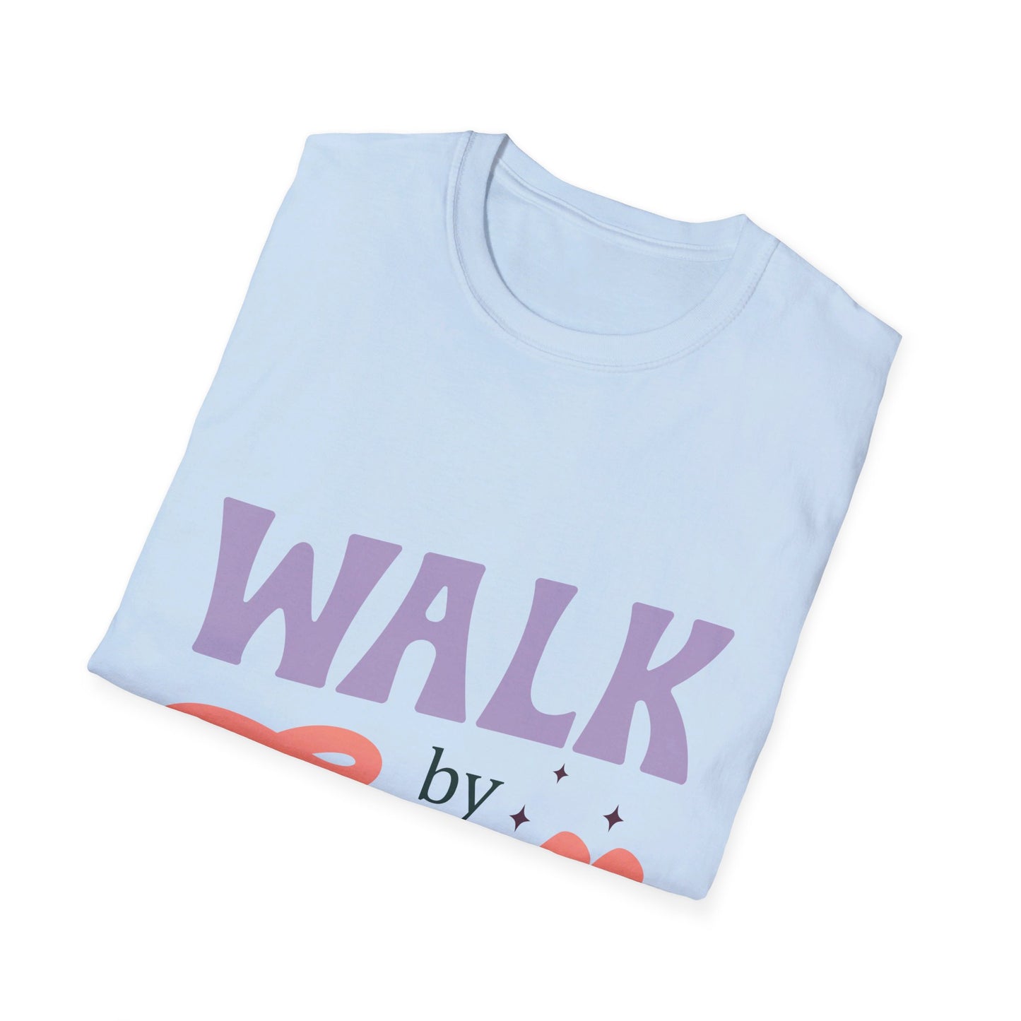 walk by faith T-Shirt