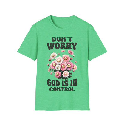 Dont worry God is in Control T-Shirt