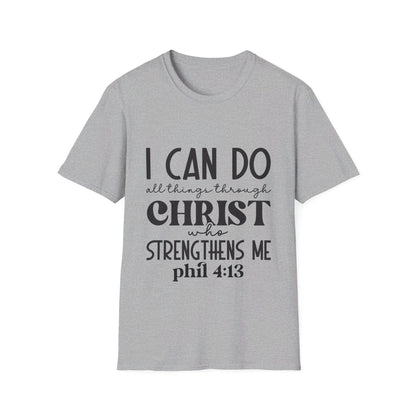 I can do all things though christ who strengthens me  T-Shirt