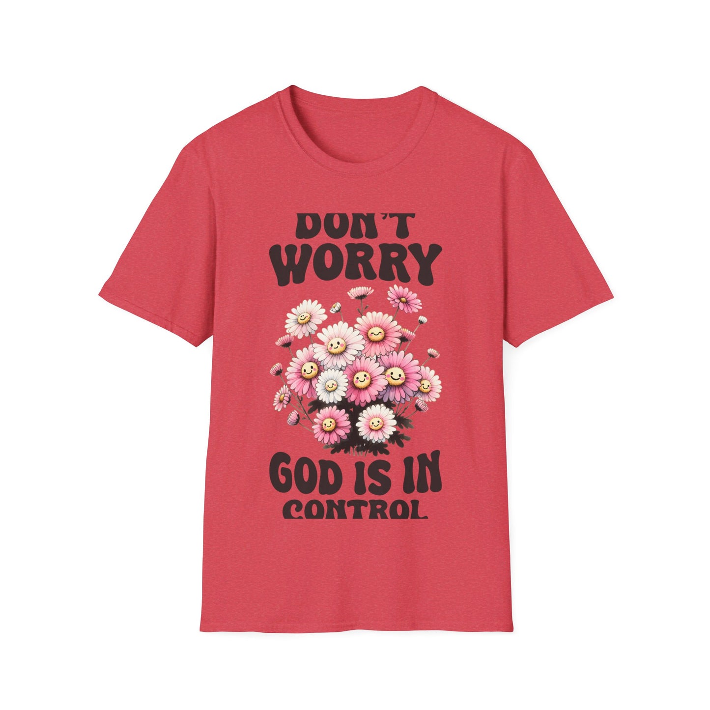 Dont worry God is in Control T-Shirt