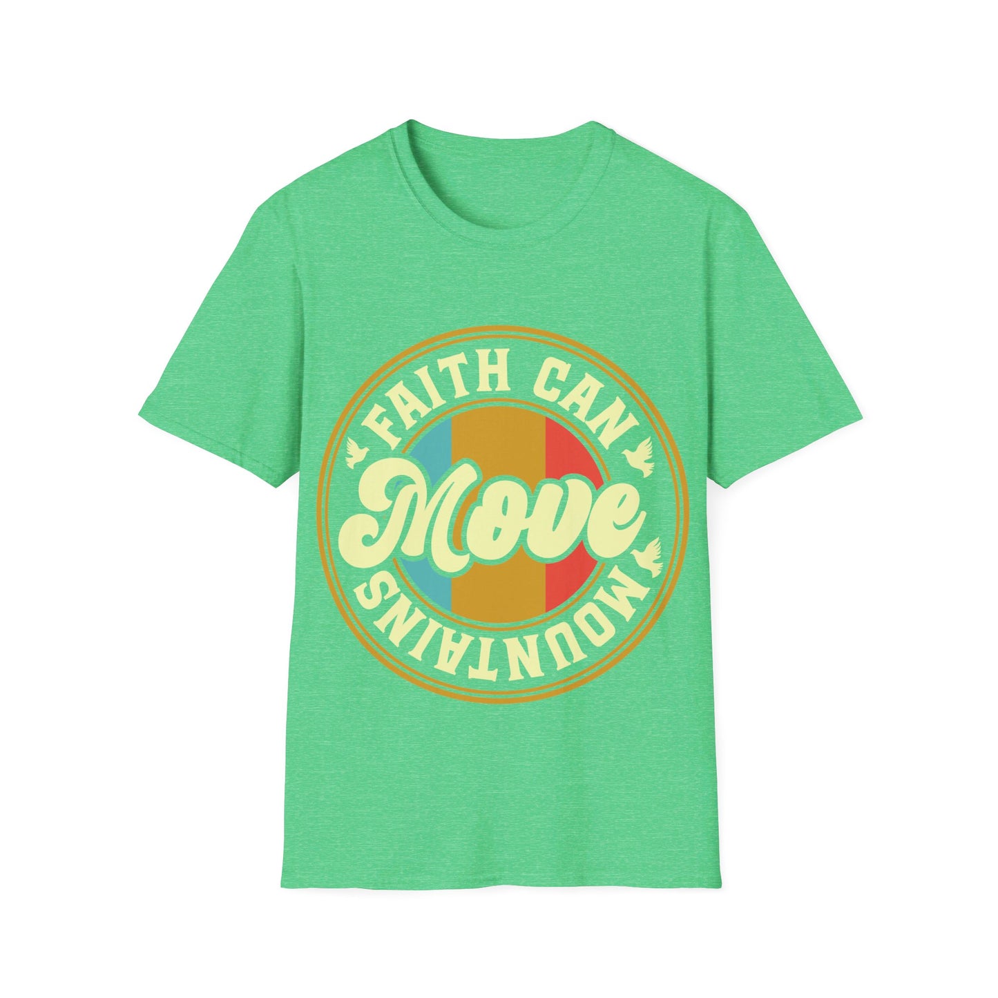 Faith Can Move Mountains  T-Shirt