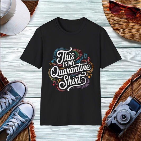 This is My Quarantine Shirt T-Shirt Hit- Location: United States