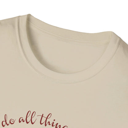 I can do all things through Christ  T-Shirt